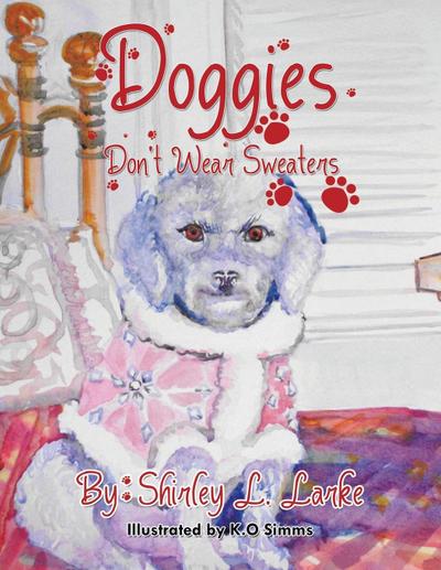 Doggies Don’t Wear Sweaters