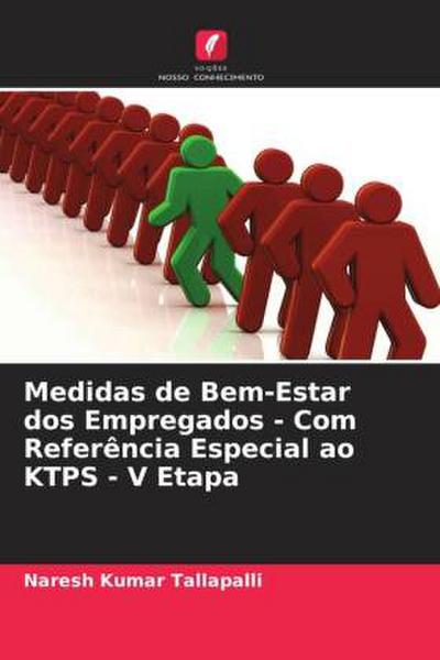 Medidas de Bem-Estar dos Empregados - Com Referência Especial ao KTPS - V Etapa