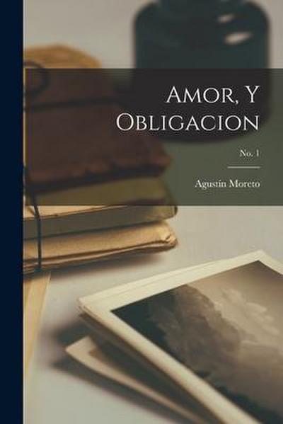 Amor, Y Obligacion; no. 1