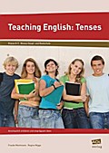 Teaching English: Tenses: Anschaulich erklären und einprägsam üben (8. und 9. Klasse)