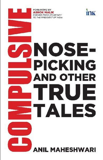 Compulsive Nose-picking and Other True Tales
