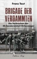 Brigade der Verdammten - Warschauer Aufstand 1944