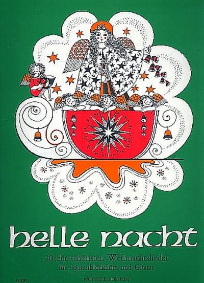 Helle Nacht - 30 der schönsten Weihnachtslieder für Sopranblockflöte und Gitarre