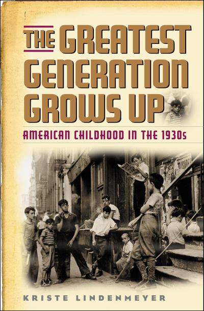 Lindenmeyer, K: Greatest Generation Grows Up