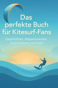 Das perfekte Buch für Kitesurf-Fans