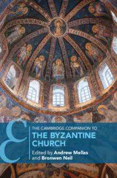 The Cambridge Companion to the Byzantine Church