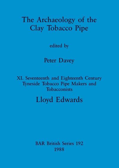 The Archaeology of the Clay Tobacco Pipe XI