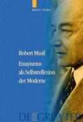 Robert Musil - Essayismus als Selbstreflexion der Moderne