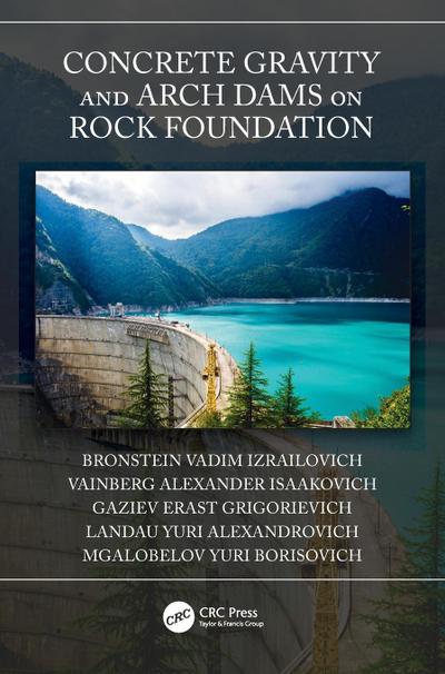 Concrete Gravity and Arch Dams on Rock Foundation