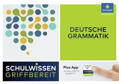Schulwissen griffbereit - Deutsche Grammatik