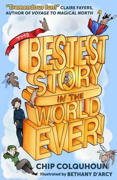 The Bestest Story in the World... Ever!