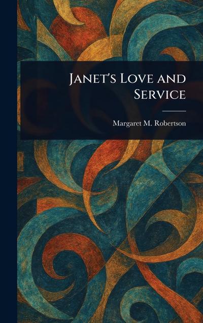 Janet’s Love and Service