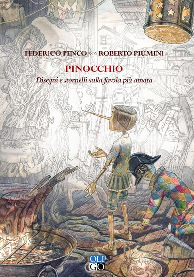 Penco, F: Pinocchio. Disegni e stornelli sulla favola più am