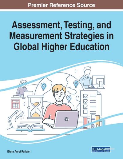 Assessment, Testing, and Measurement Strategies in Global Higher Education