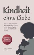 Kindheit ohne Liebe
