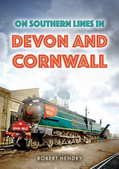 On Southern Lines in Devon and Cornwall