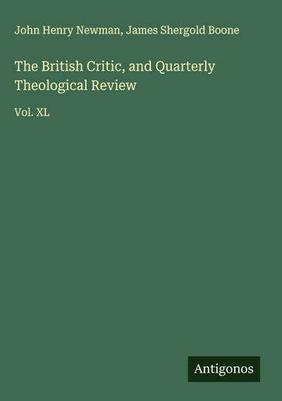 The British Critic, and Quarterly Theological Review