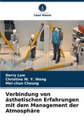 Verbindung von ästhetischen Erfahrungen mit dem Management der Atmosphäre