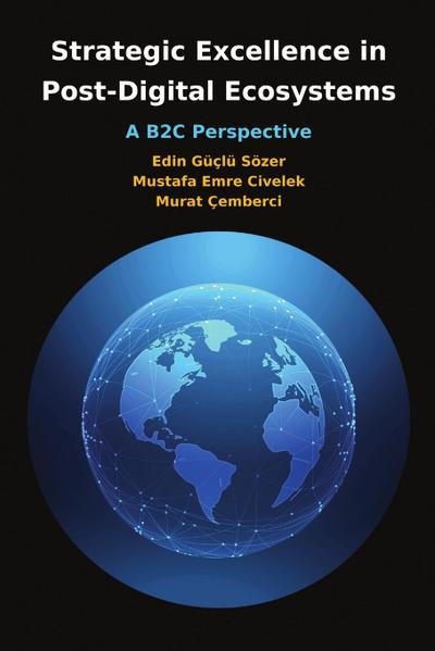 Strategic Excellence in  Post-Digital Ecosystems