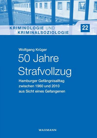Krüger, W: 50 Jahre Strafvollzug