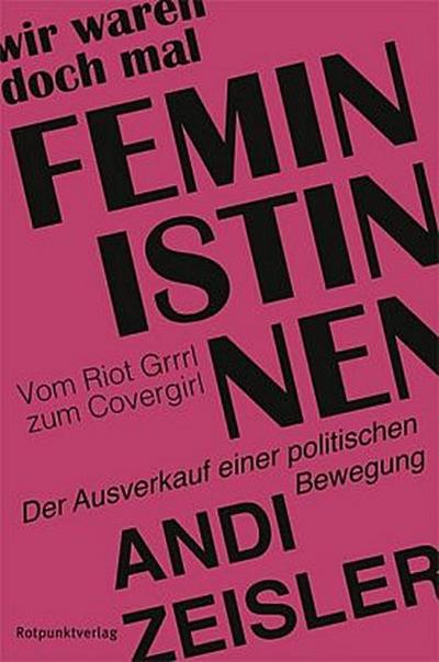 Wir waren doch mal Feministinnen