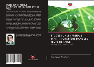 ÉTUDES SUR LES RÉSIDUS D’ANTIMICROBIENS DANS LES ¿UFS DE TABLE