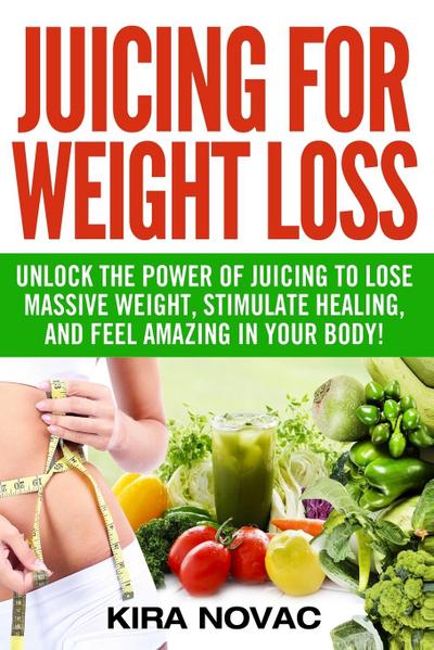 Juicing for Weight Loss