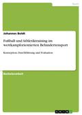 Fußball und Athletiktraining im wettkampforientierten Behindertensport