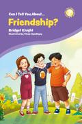 Can I Tell You About Friendship?