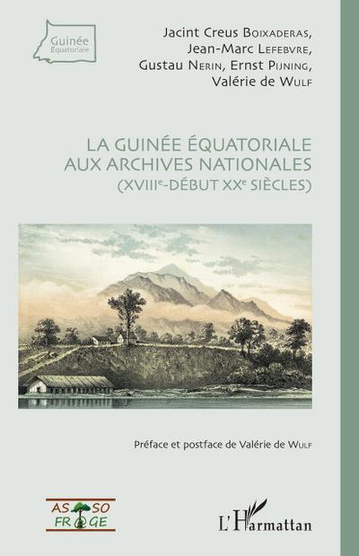 La Guinée équatoriale aux archives nationales (XVIIIe-début XXe siècles)
