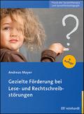 Gezielte Förderung bei Lese- und Rechtschreibstörungen