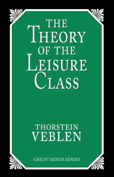 The Theory of the Leisure Class