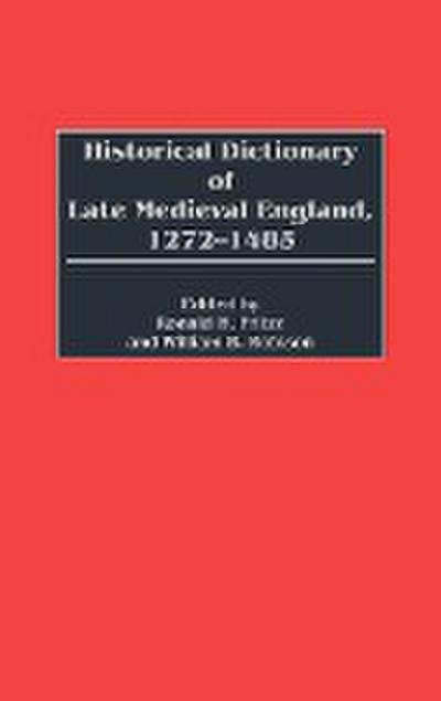 Historical Dictionary of Late Medieval England, 1272-1485