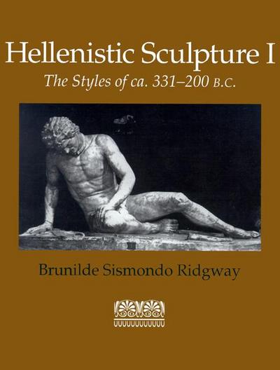 Hellenistic Sculpture I: The Styles of Ca. 331-200 B.C.