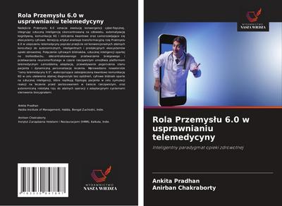 Rola Przemys¿u 6.0 w usprawnianiu telemedycyny