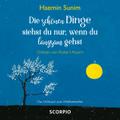 Die schönen Dinge siehst du nur, wenn du langsam gehst, 1 Audio-CD