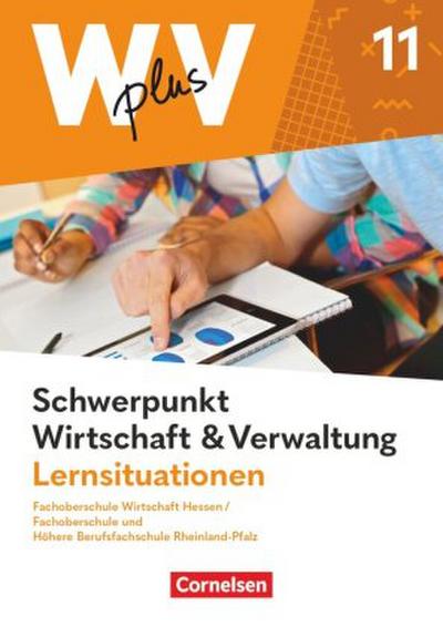 W plus V - Wirtschaft für Fachoberschulen und Höhere Berufsfachschulen - FOS Hessen / FOS und HBFS Rheinland-Pfalz - Ausgabe 2023 - Pflichtbereich 11
