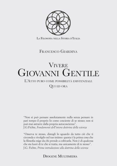 Giardina, F: Vivere Giovanni Gentile. L’atto puro come possi