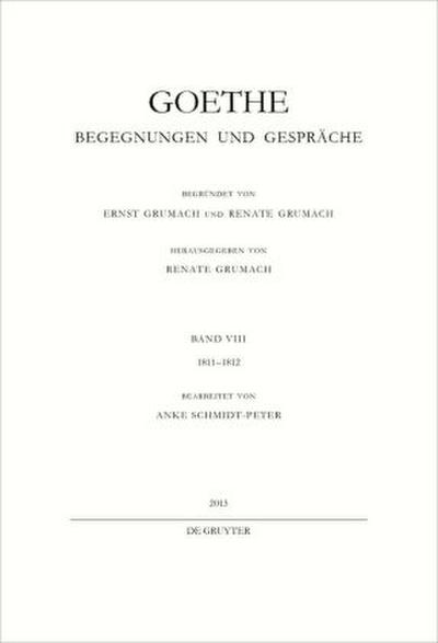 Johann Wolfgang von Goethe: Goethe - Begegnungen und Gespräche 1811-1812