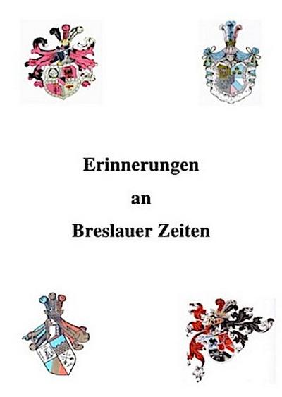 Erinnerungen an Breslauer Zeiten