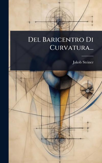 Del Baricentro Di Curvatura...