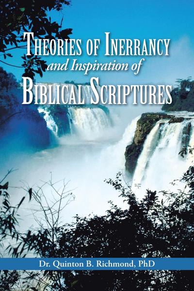 Theories of Inerrancy and Inspiration of Biblical Scriptures