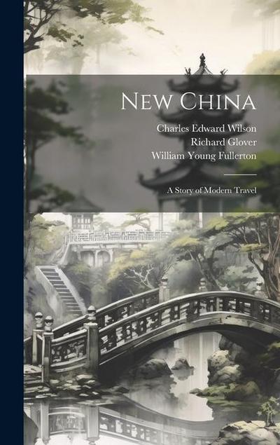 New China: A Story of Modern Travel