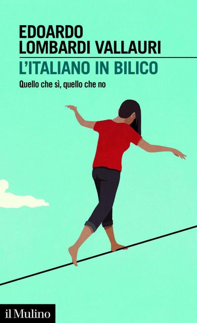 L’ italiano in bilico. Quello che sì, quello che no