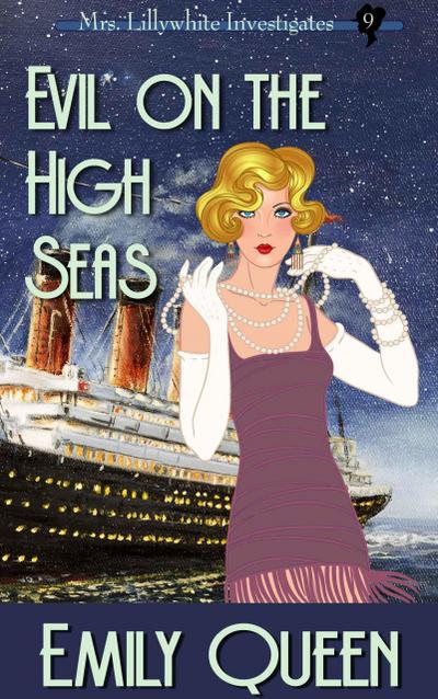 Evil on the High Seas (Mrs. Lillywhite Investigates, #9)