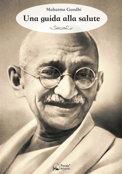 Gandhi, M: Una guida alla salute