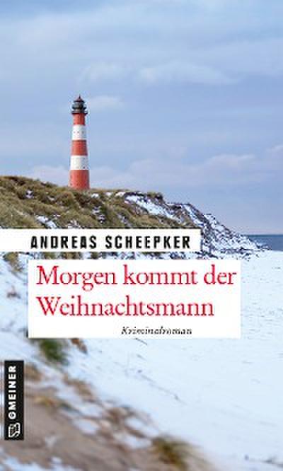 Morgen kommt der Weihnachtsmann (eBook, EPUB) - Andreas Scheepker