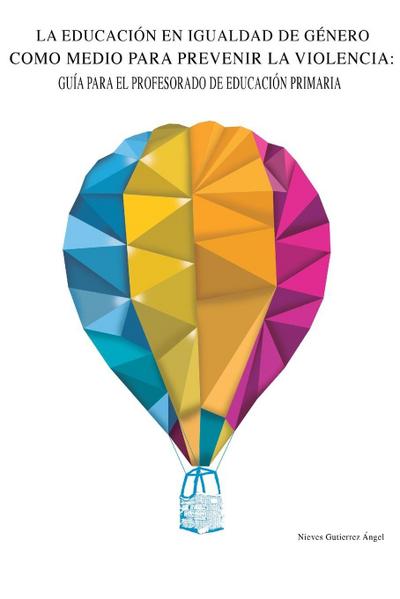 La educación en igualdad de género como medio para prevenir la violencia