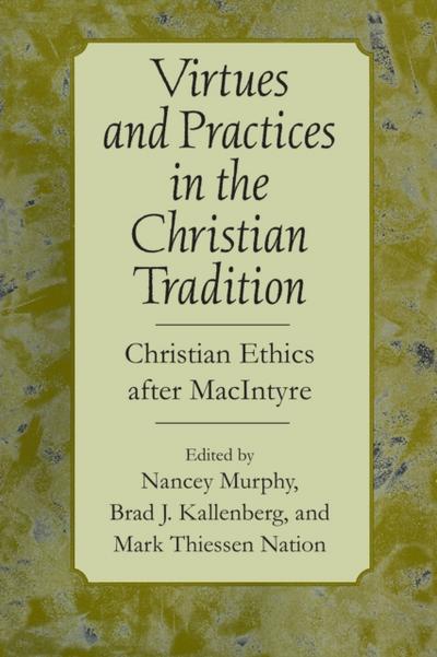 Virtues and Practices in the Christian Tradition