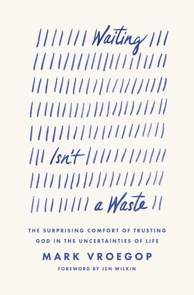 Waiting Isn’t a Waste